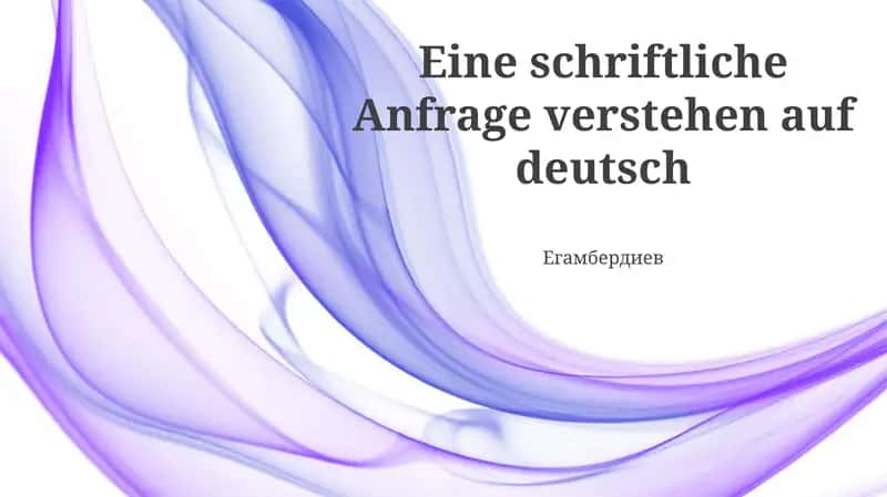 Eine schriftliche Anfrage verstehen auf deutsch