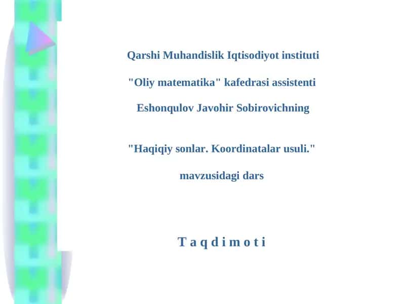 Haqiqiy sonlar. Koordinatalar usuli