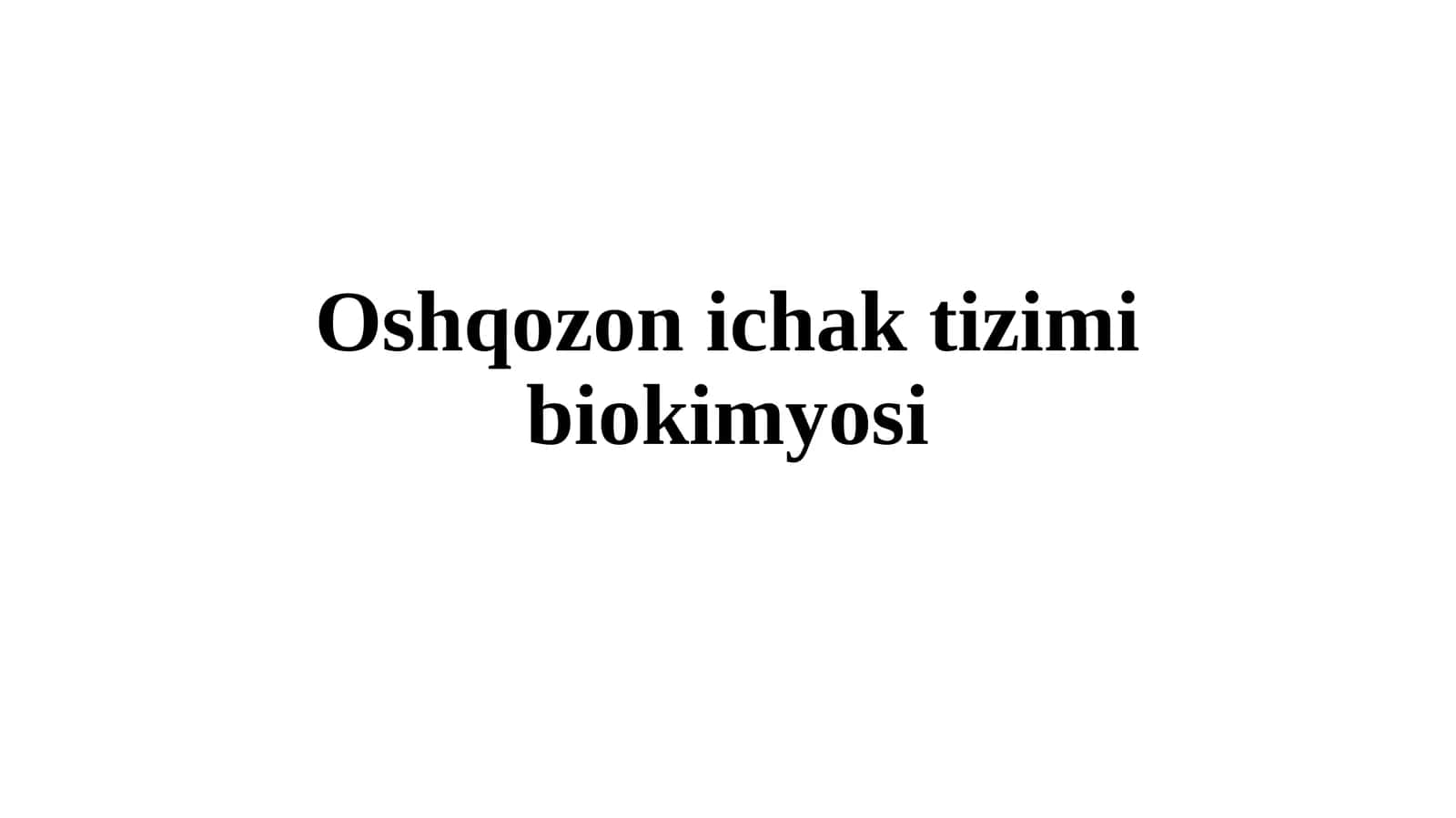 Oshqozon ichak tizimi biokimyosi