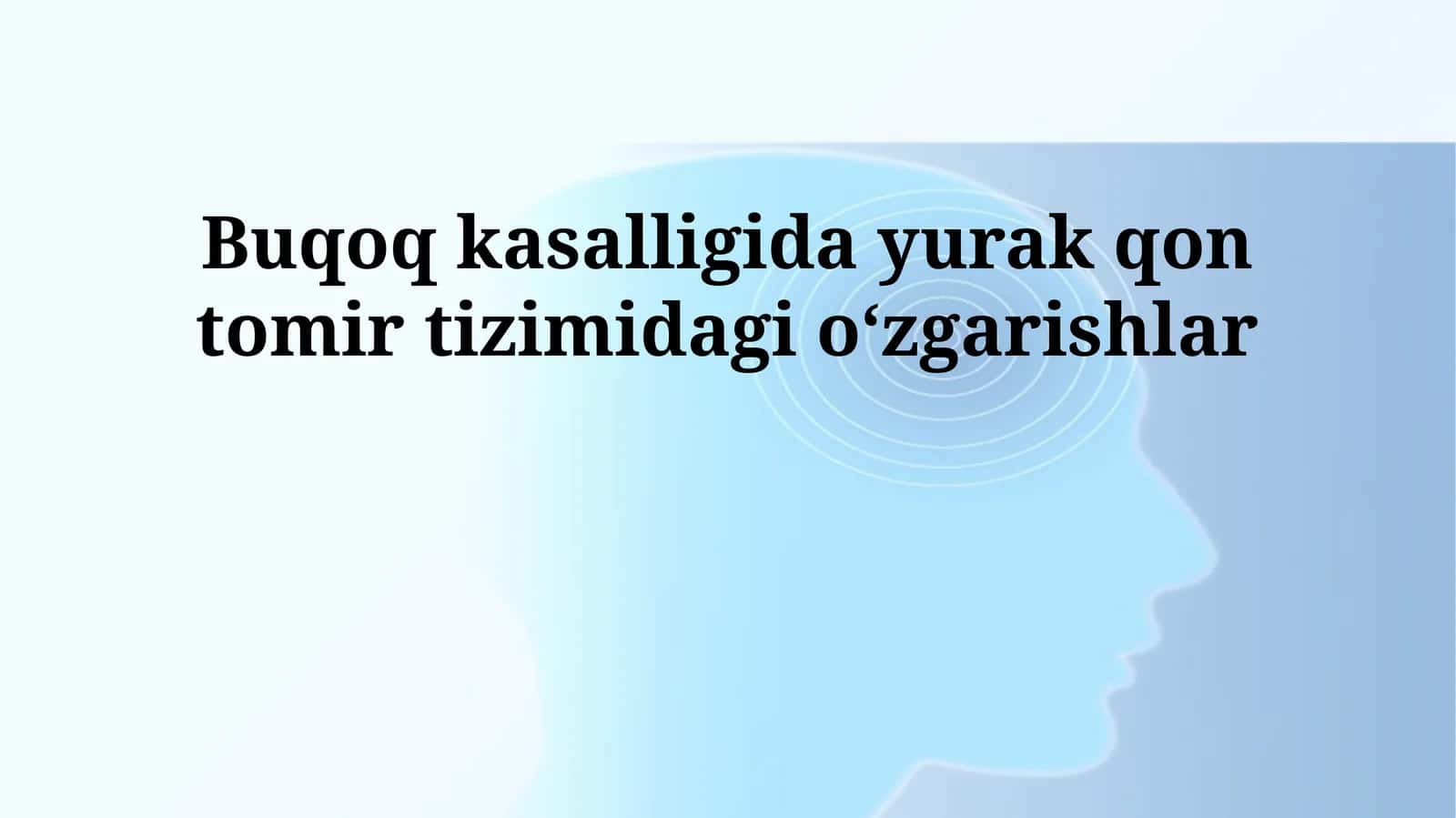 Buqoq kasalligida yurak qon tomir tizimidagi oʻzgarishlar