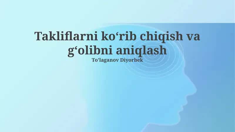 Takliflarni ko'rib chiqish va g'olibni aniqlash