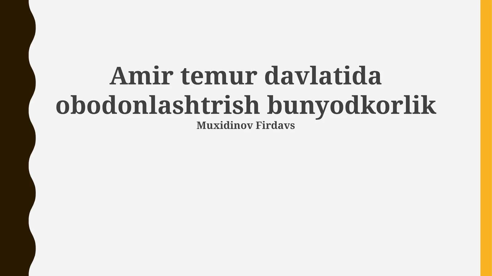 Aamir Temur davlatida obodonlashtirish bunyodkorlik