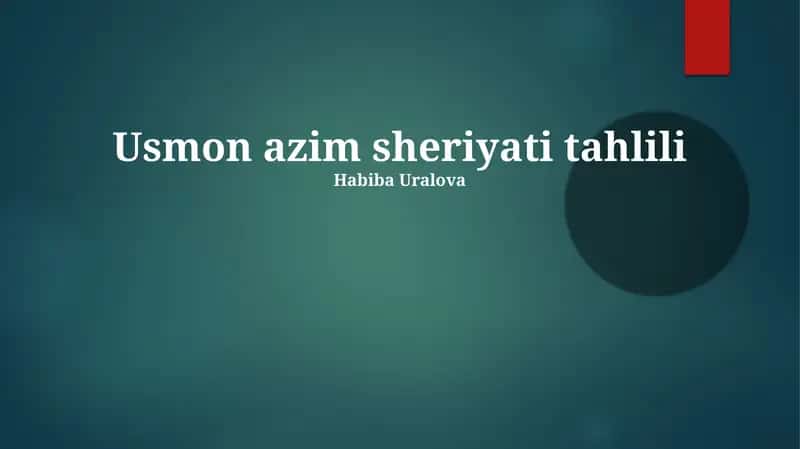 Usmon azim sheriyati tahlili