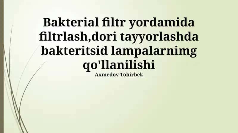 Bakterial Filtr yordamida filtrlash