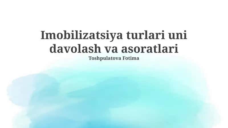 Immobilizatsiya turlari uni davolash va asoratlari