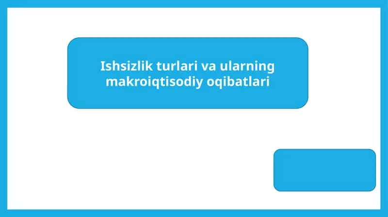 Ishsizlik turlari va ularning makroiqtisodiy oqibatlari