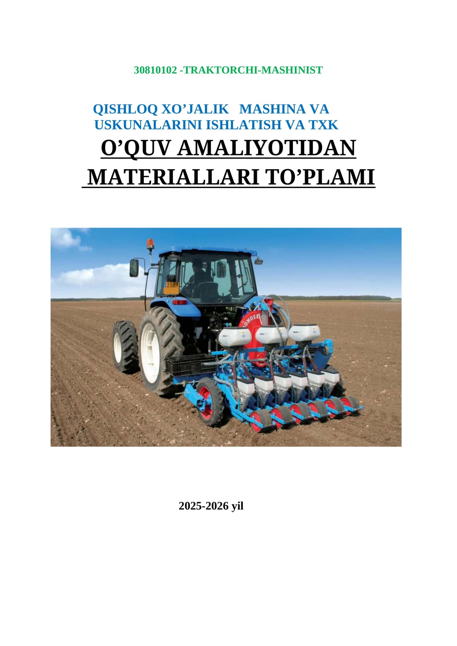 QISHLOQ XO’JALIK MASHINA VA USKUNALARINI ISHLATISH VA TXK O’QUV AMALIYOTIDAN MATERIALLARI TO’PLAMI