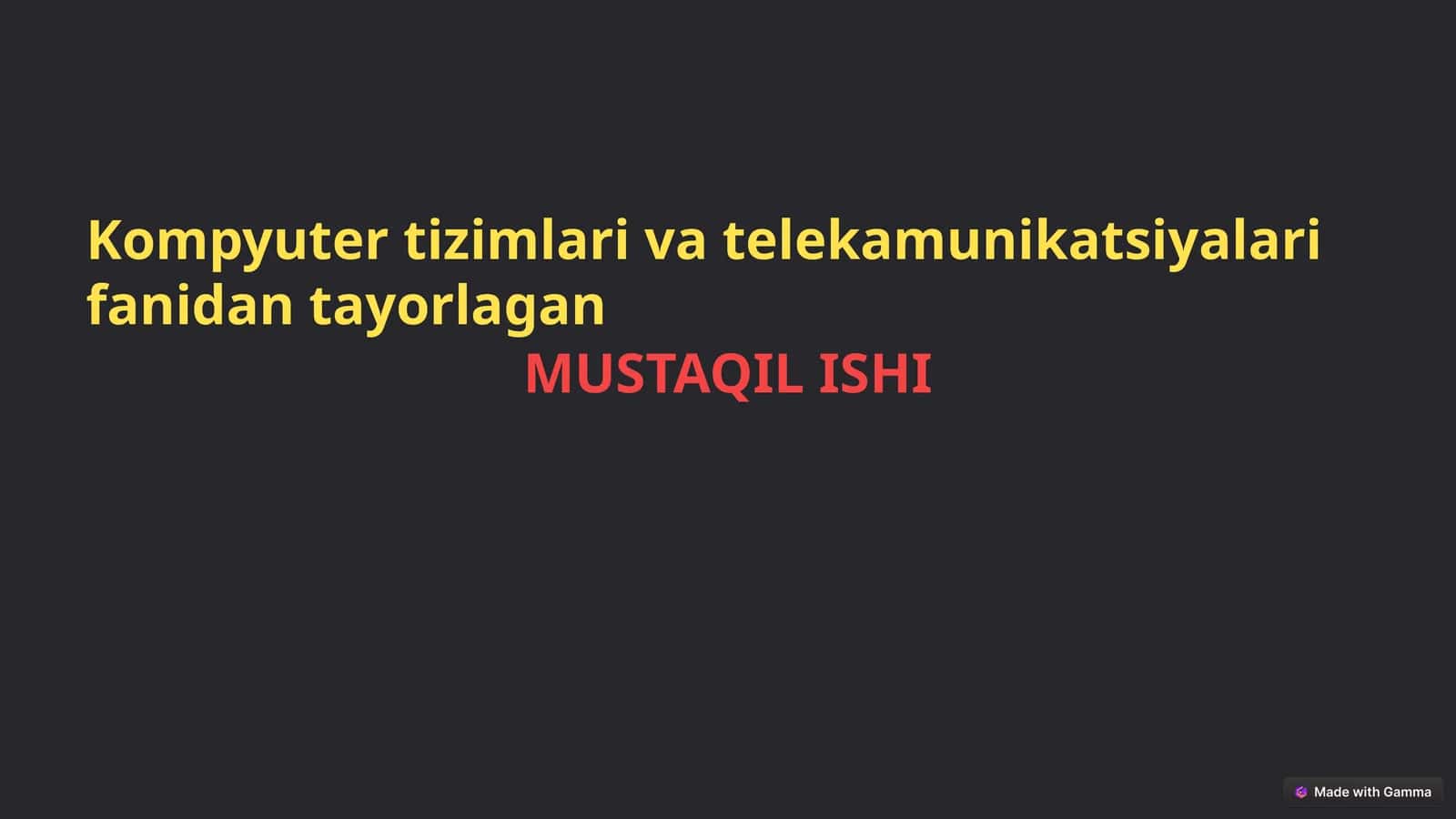 Kompyutertizimlari va telekamunikatsiyalari fanidan tayorlagan MUSTAQIL ISHI