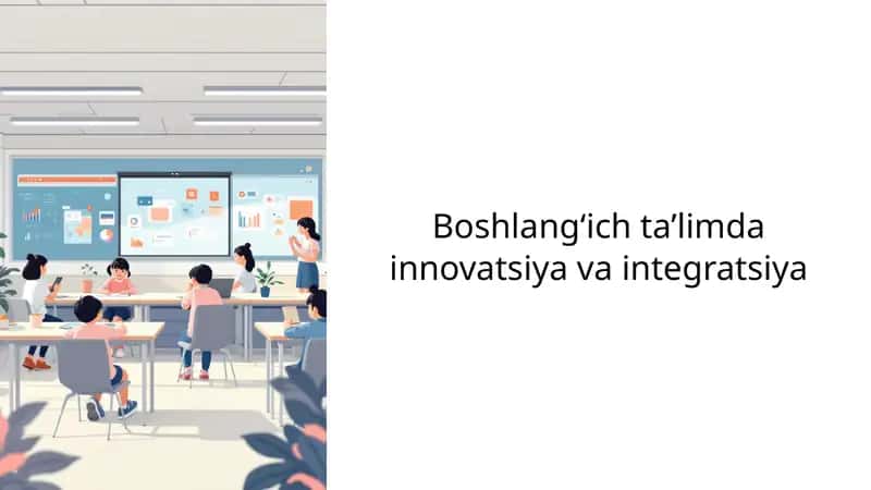 Boshlang‘ich ta’limda innovatsiya va integratsiya