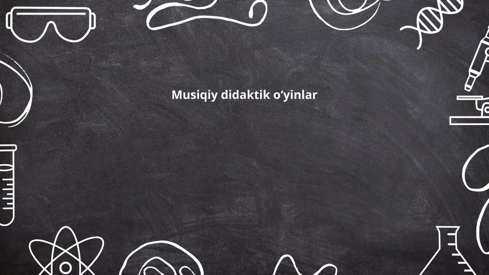 Musiqiy didaktik oʻyinlar