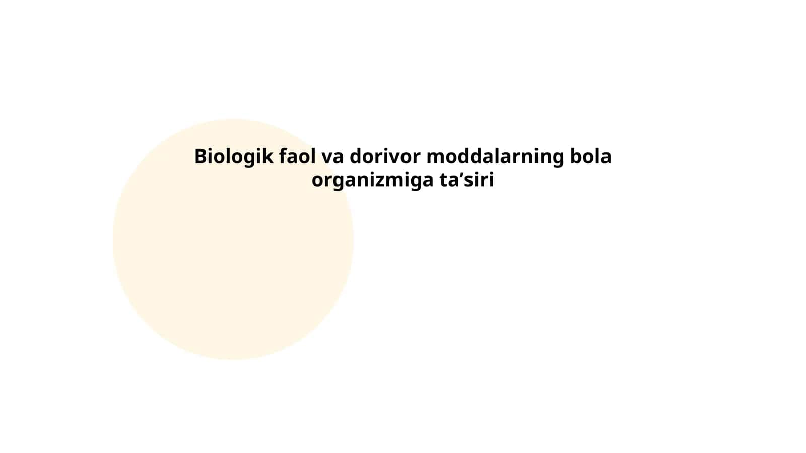 Biologik faol va dorivor moddalarning bola organizmiga taʼsiri