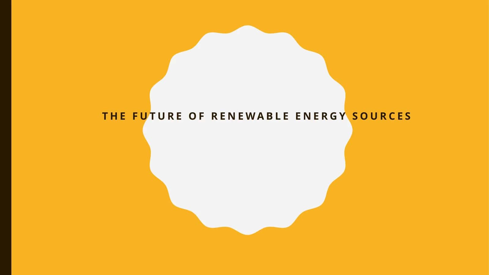 The Future of Renewable Energy Sources