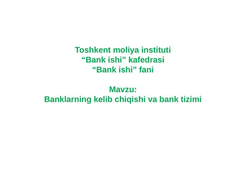 Banklarning kelibchiqishi va bank tizimi