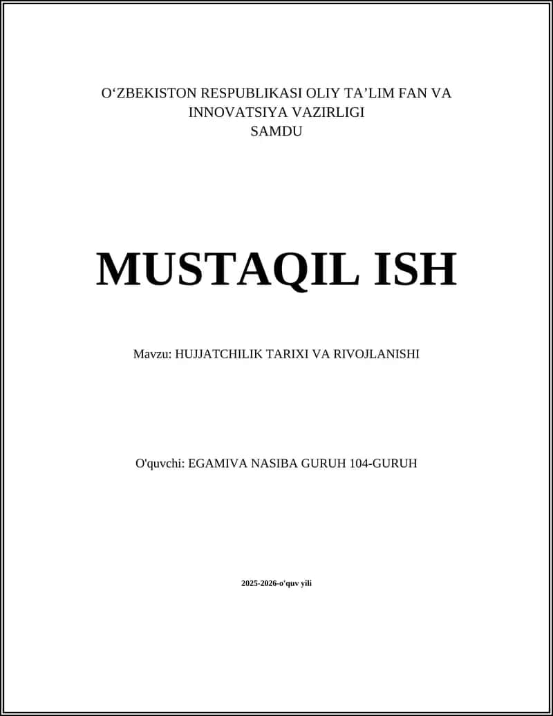 HUJJATCHILIK TARIXI VA RIVOJLANISHI