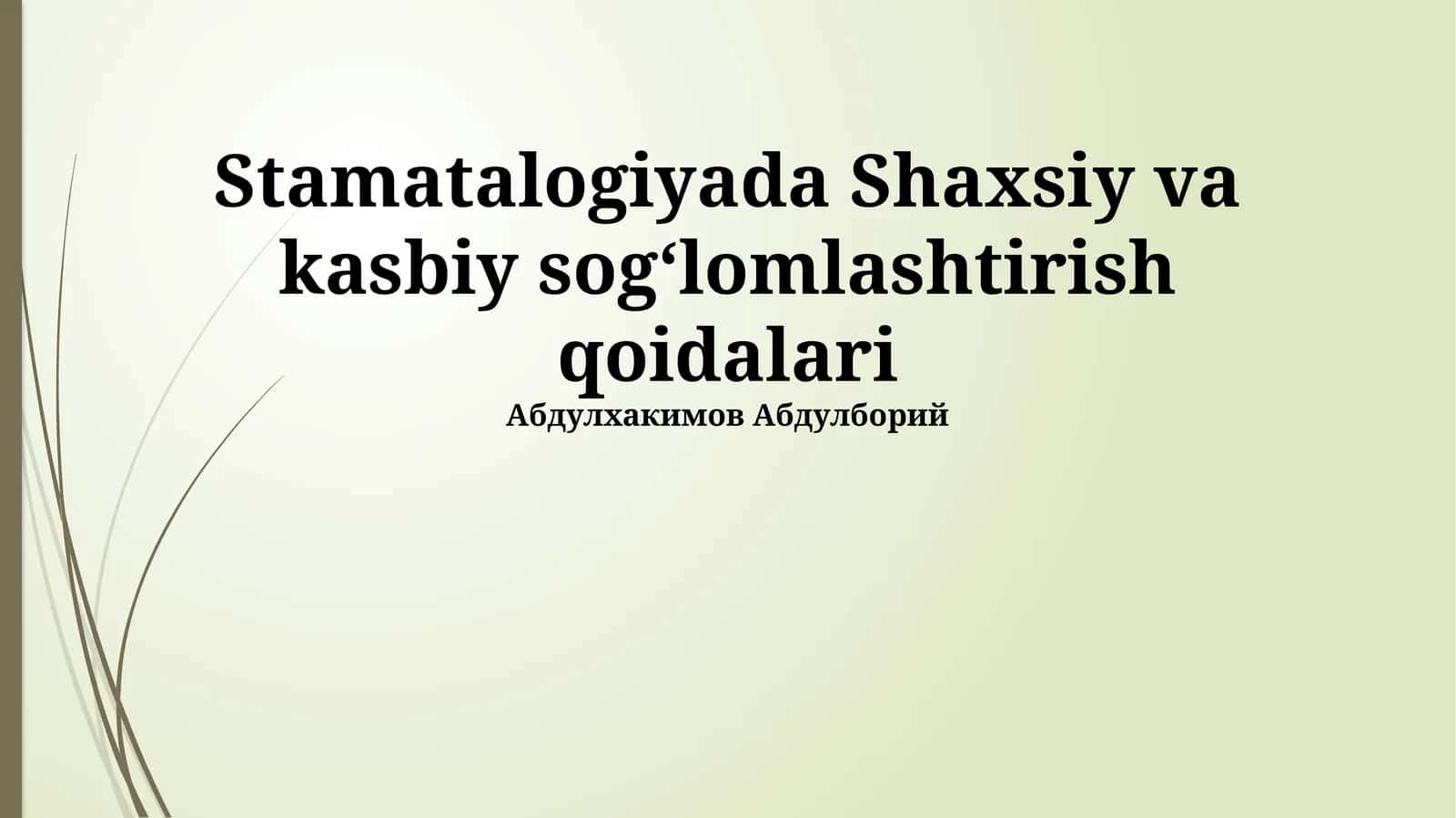 Stamatalogiyada Shaxsiy va kasbiy sog‘lomlashtirish qoidalari