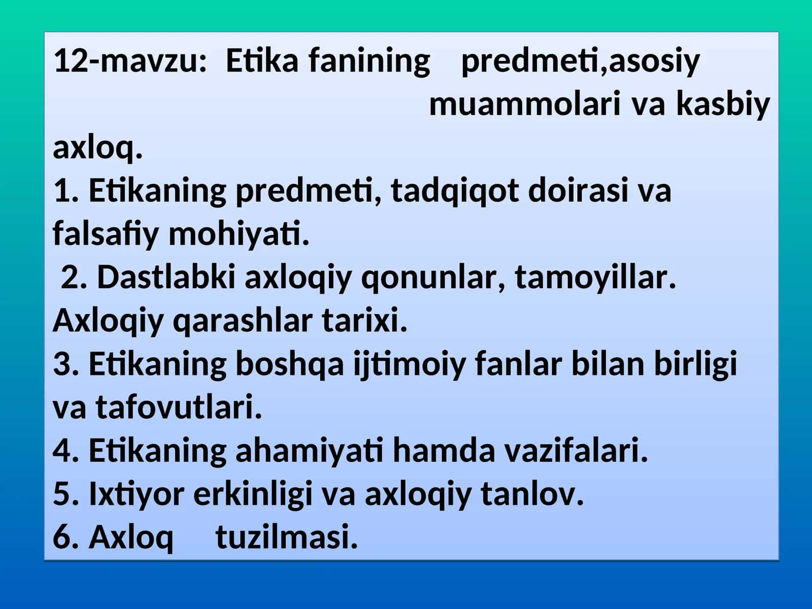 12-mavzu: Etikafanining predmeti, asosiy muammolari va kasbiy aхloq