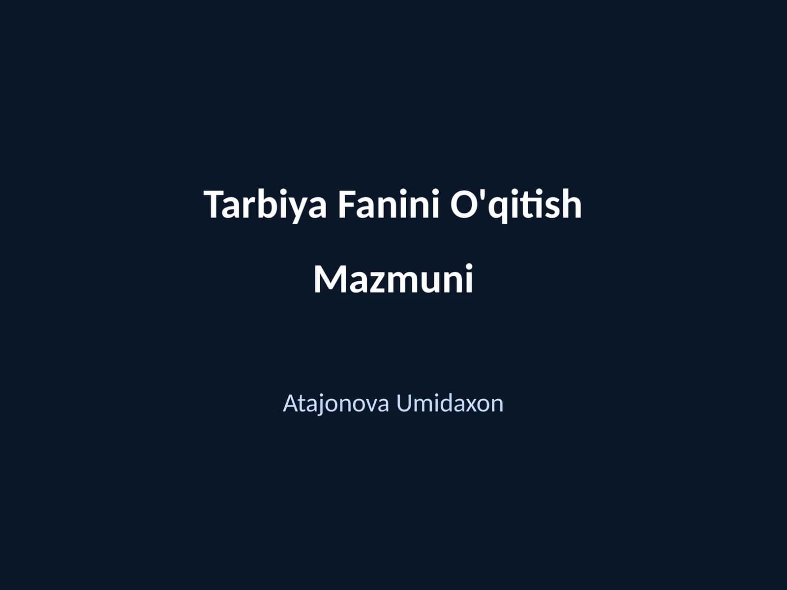 Tarbiya Fanini O'qitish Mazmuni