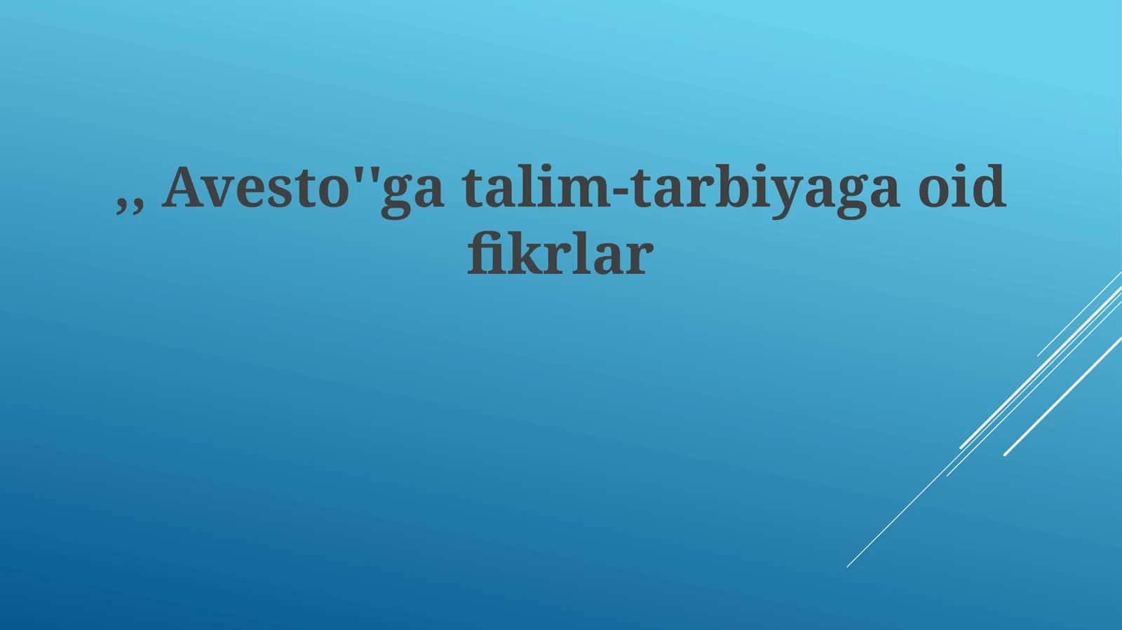 Avesto talim-tarbiyaga oid fikrlar