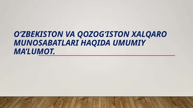 Oʻzbekiston va Qozogʻiston xalqaro munosabatlari