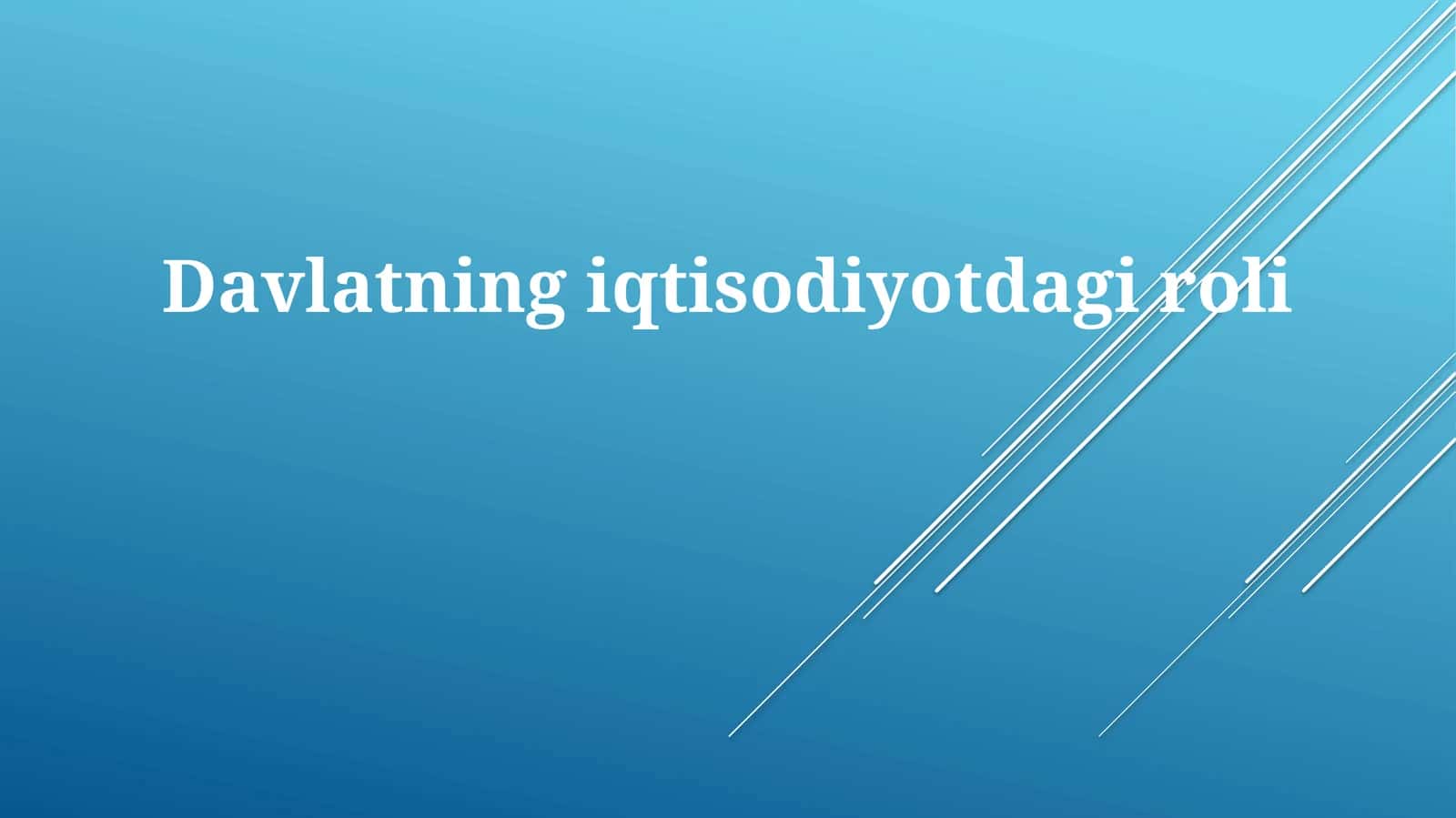 Davlatning iqtisodiyotdagi roli