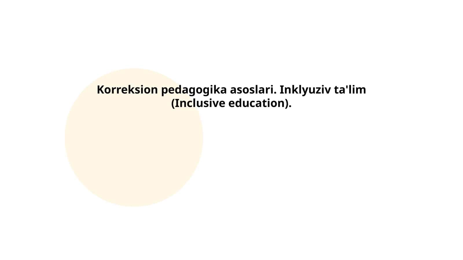 Korreksion pedagogika asoslari. Inklyuziv ta'lim