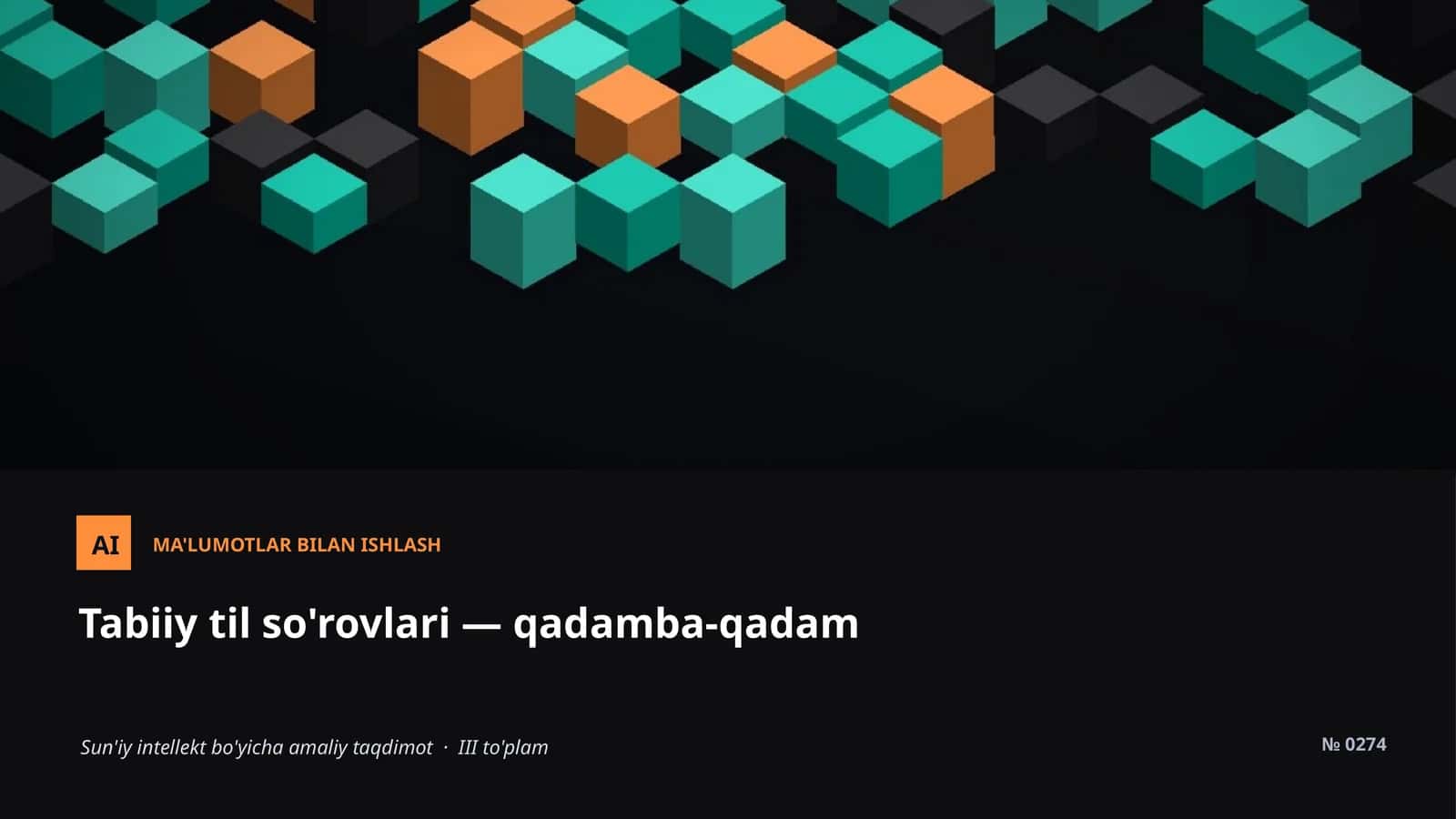 Tabiiy til so'rovlari — qadamba-qadam