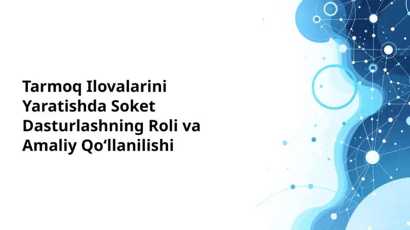 Soket Dasturlashning Roli va Amaliy Qo‘llanilishi