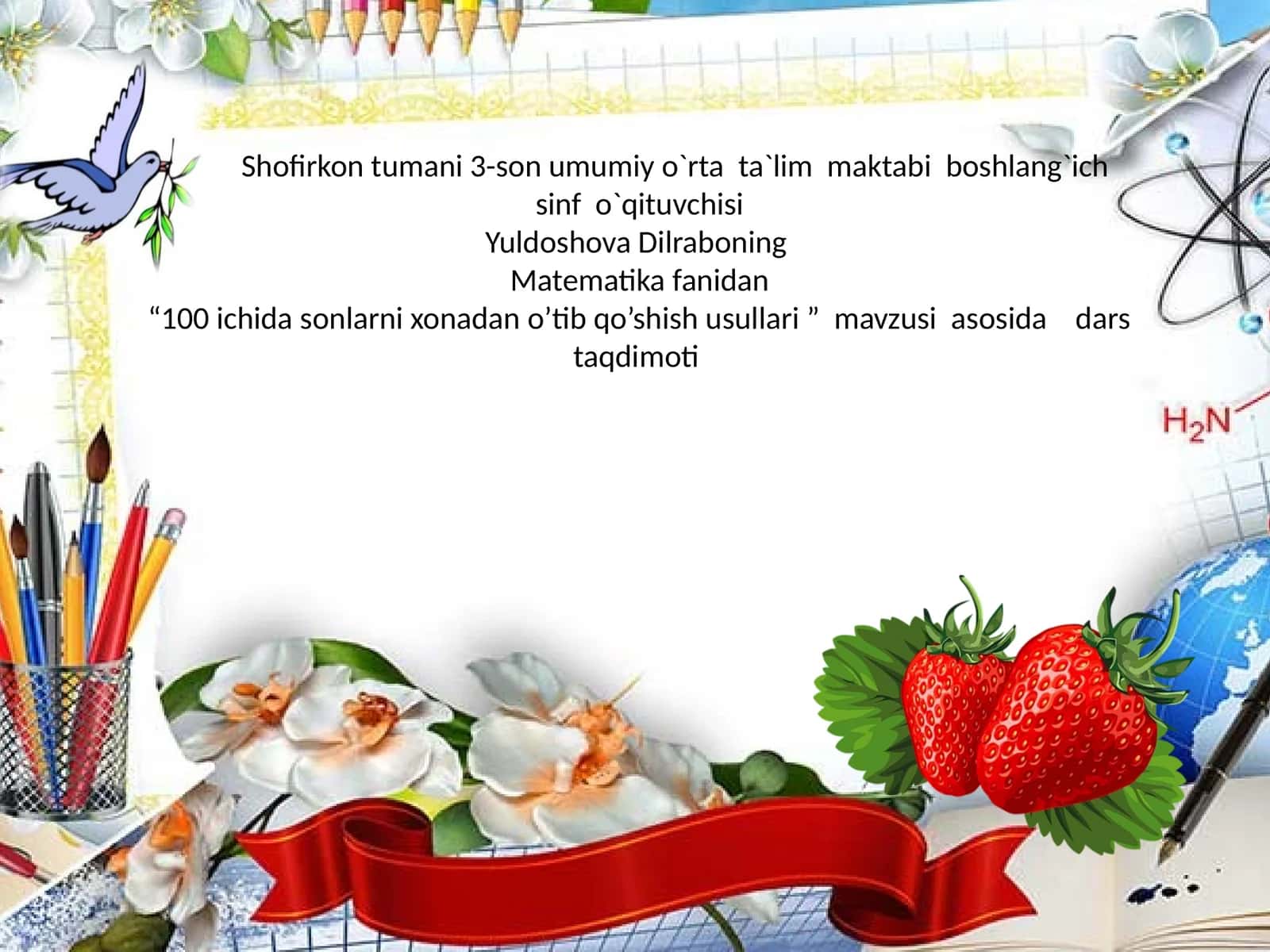 “100 ichida sonlarni xonadan o’tib qo’shish usullari ” mavzusi asosida dars taqdimoti