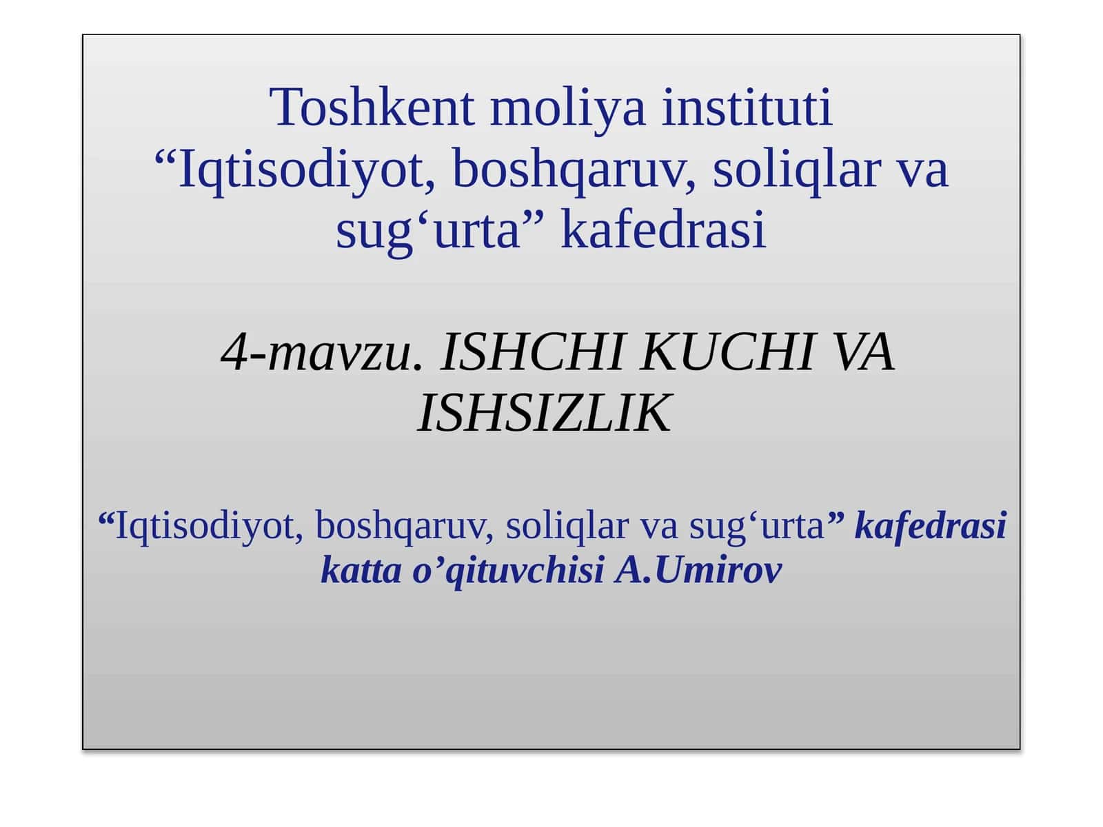 Ishsizlik tushunchasi va uning ko’rinishlari