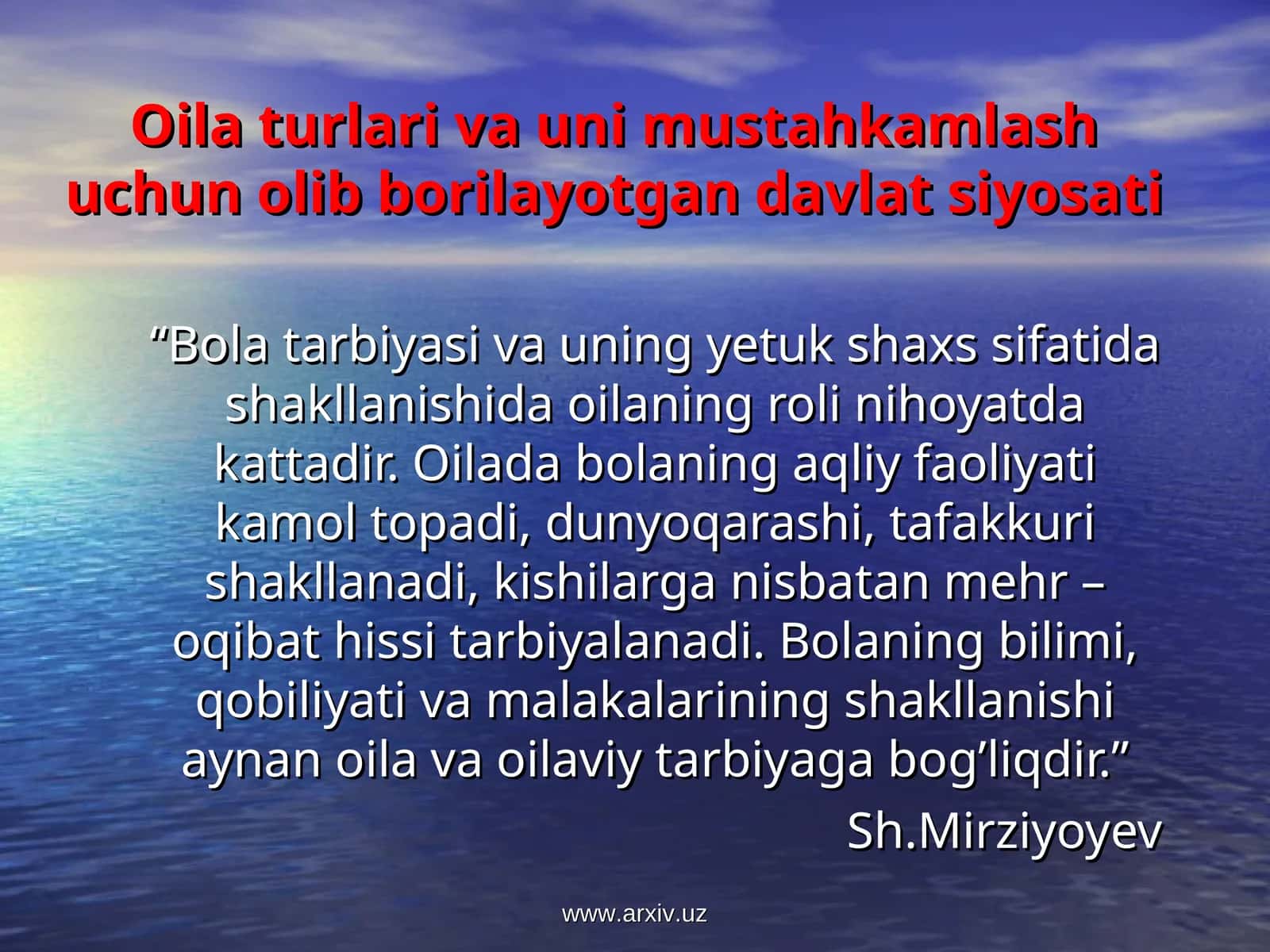 "Oila turlari va uni mustahkamlash uchun olib borilayotgan davlat siyosati"