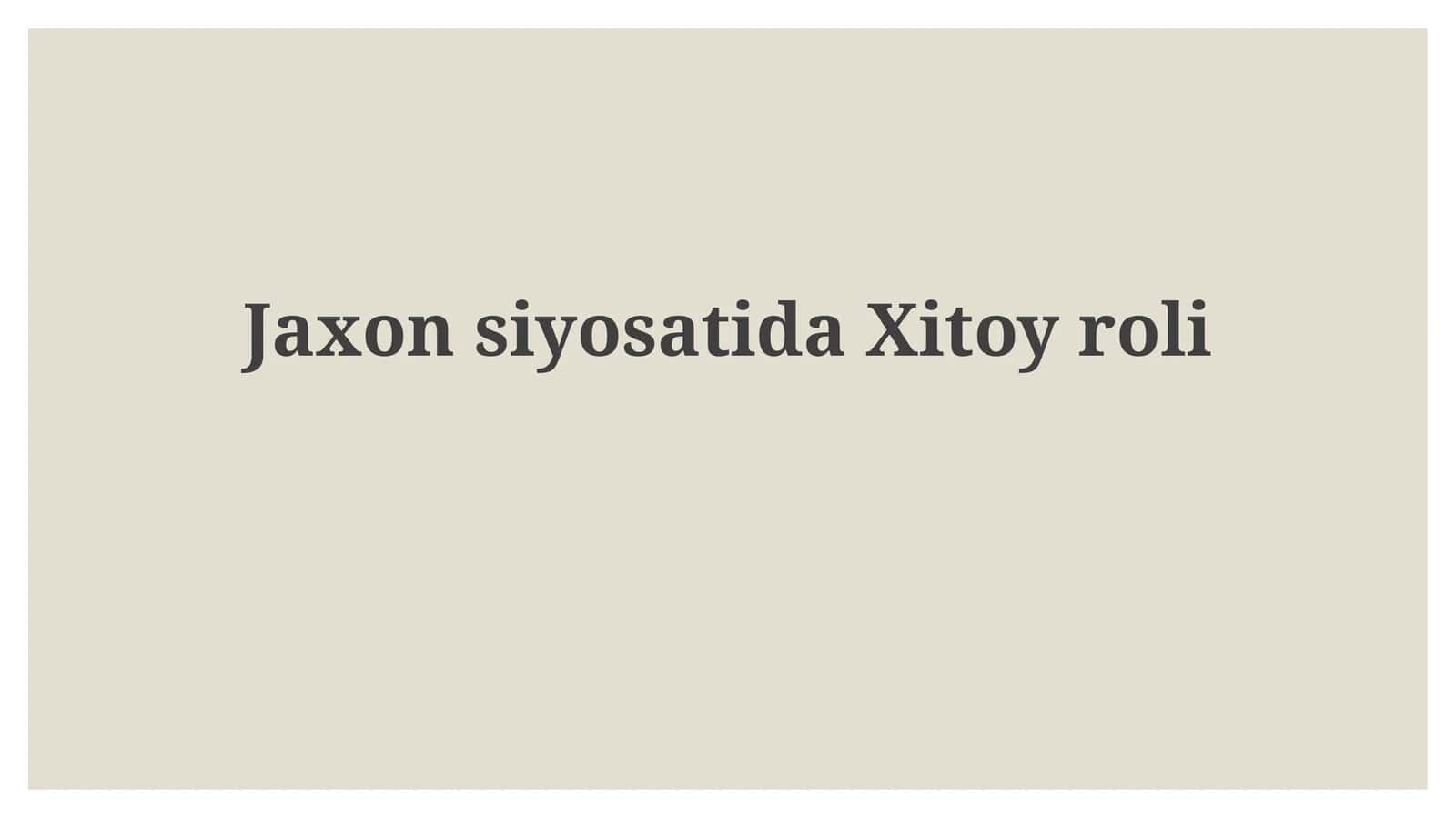 Jekson siyosatida Xitoy roli