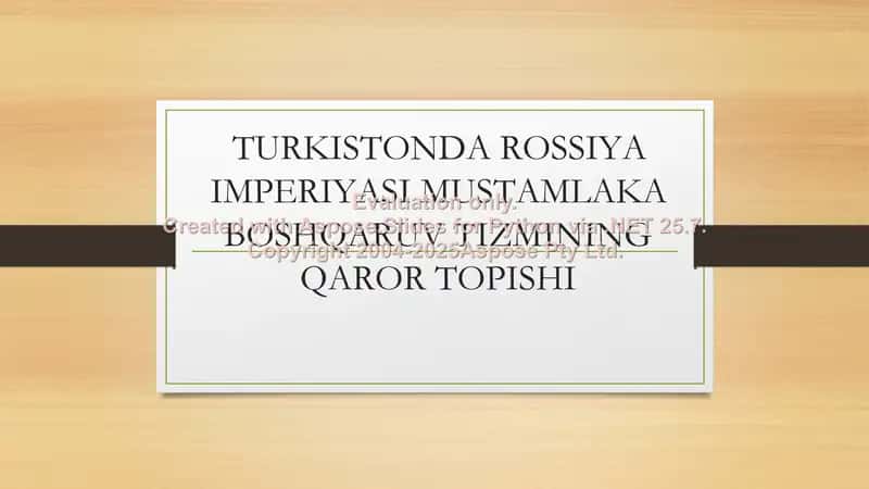 Turkistonda Rossiya imperiyasi mustamlaka boshqaruv tizmining qaror topishi