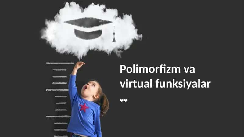Polimorfizm va virtual funksiyalar