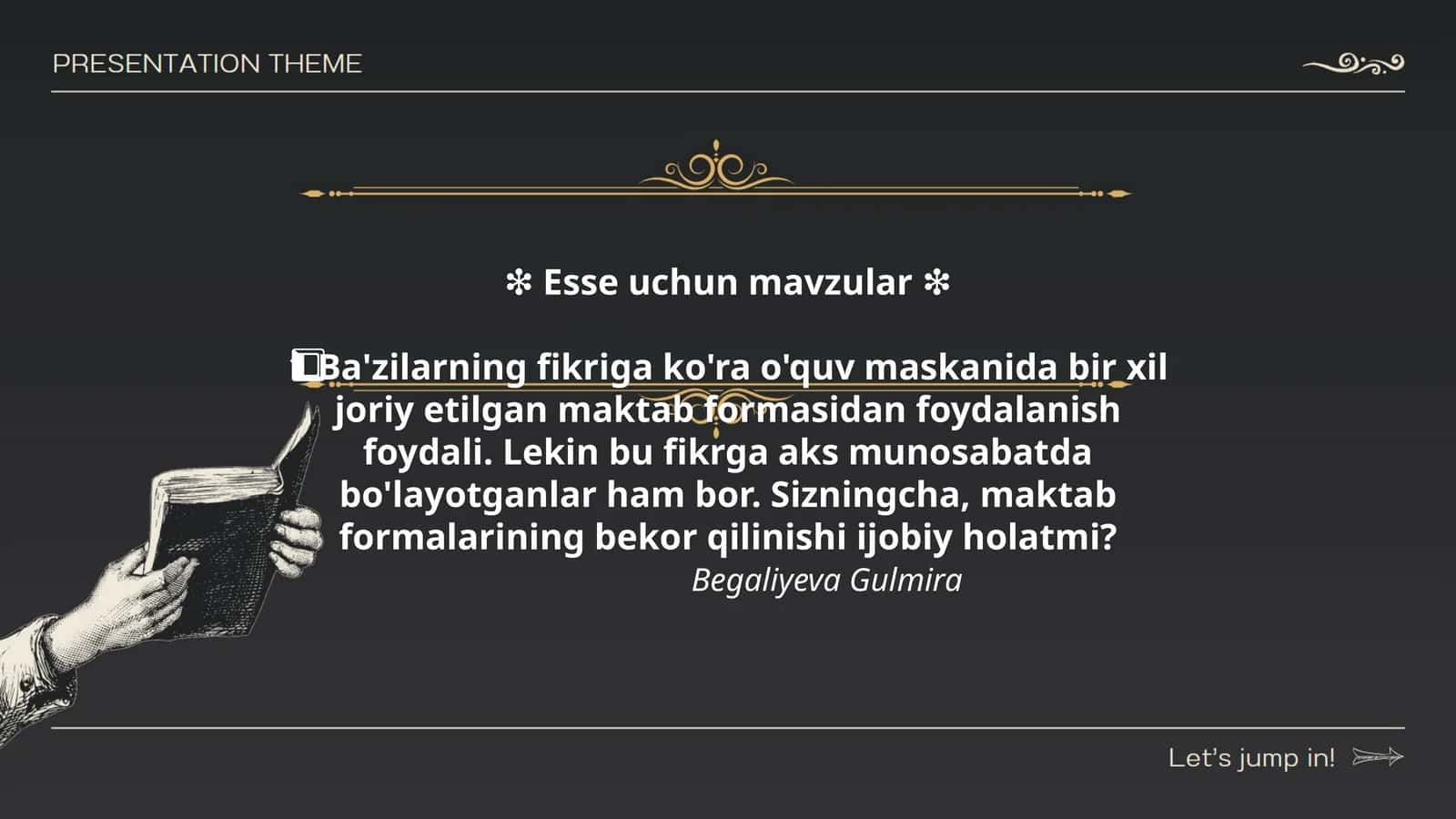 Ba'zilarning fikriga ko'ra o'quv maskanida bir xil joriy etilgan maktab formasidan foydalanish foydali
