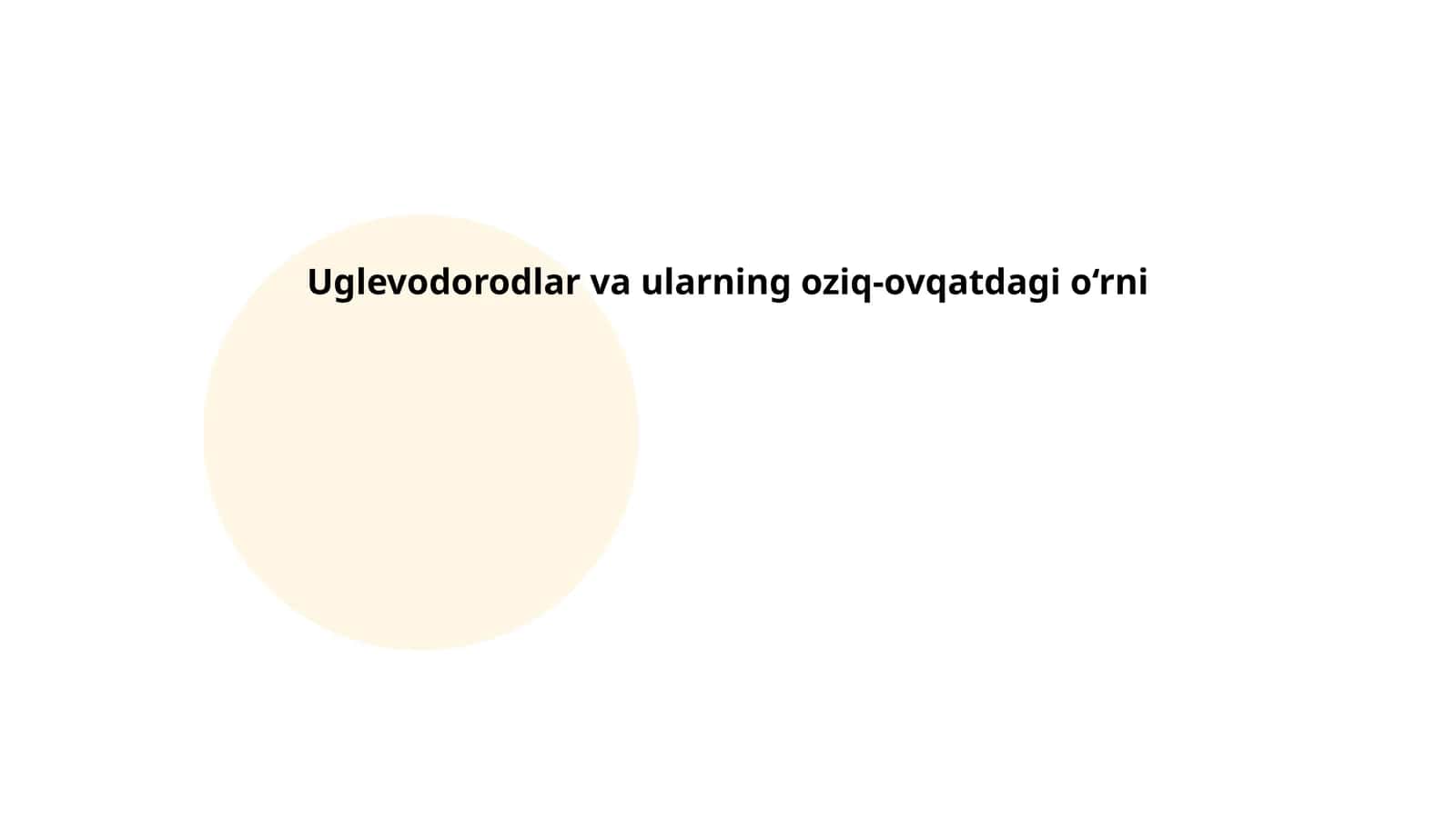 Uglevodorodlar va ularning oziq-ovqatdagi o‘rni