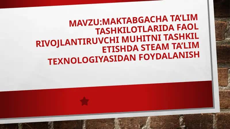 MAKTABGACHA TA’LIM TASHKILOTLARIDA FAOL RIVOJLANTIRUVCHI MUHITNI TASHKIL ETISHDA STEAM TA’LIM TEXNOLOGIYASIDAN FOYDALANISH
