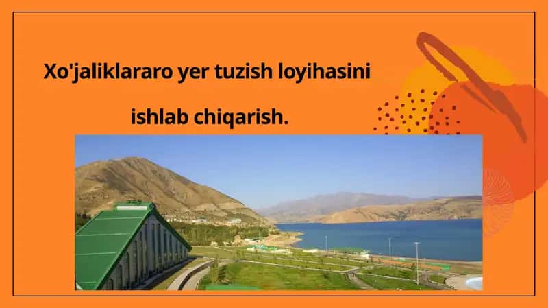 Xo'jaliklararo yer tuzish loyihasini ishlab chiqarish.