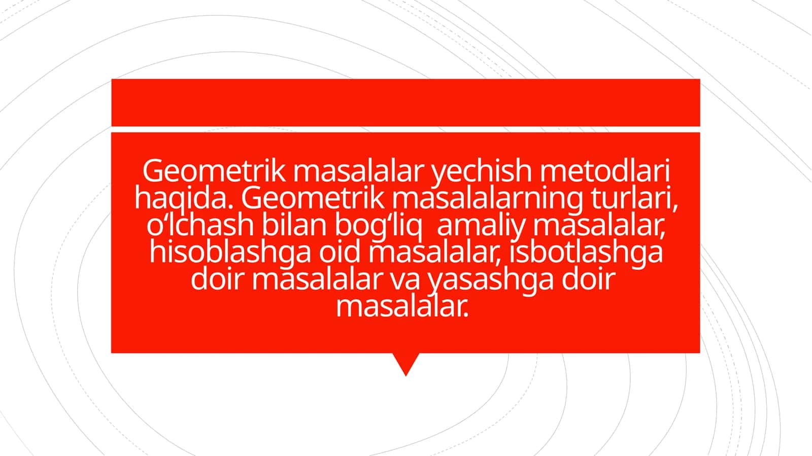 Geometrik masalalar yechish metodlari haqida