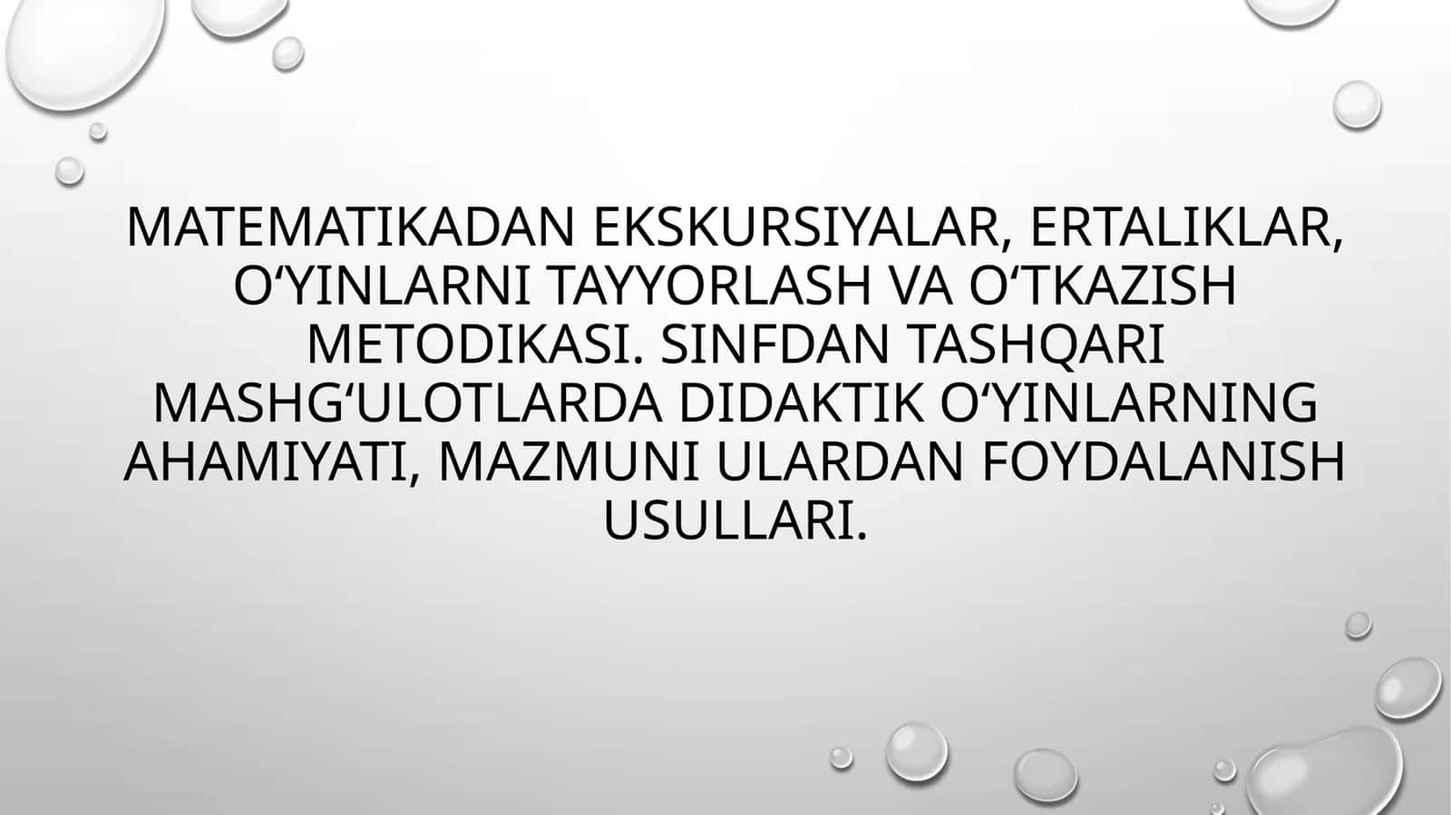 Matematikadan ekskursiyalar, ertaliklar, o‘yinlarni tayyorlash va o‘tkazish metodikasi