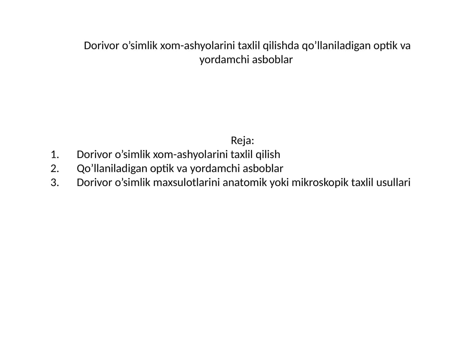 Dorivor o’simlik xom-ashyolarini taxlil qilishda qo’llaniladigan optik va yordamchi asboblar