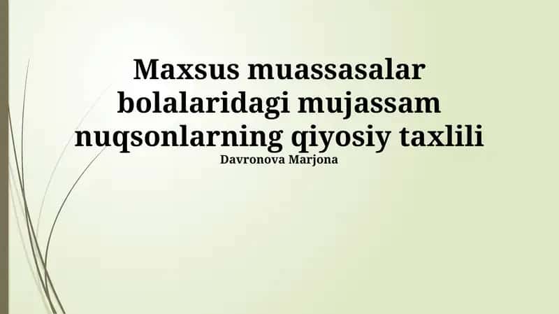 Maxsus muassasalar bolalaridagi mujassam nuqsonlarning qiyosiy taxlili