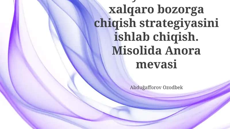 Xalqaro bozorga milliy mahsulotlarni eksport qilish strategiyasi