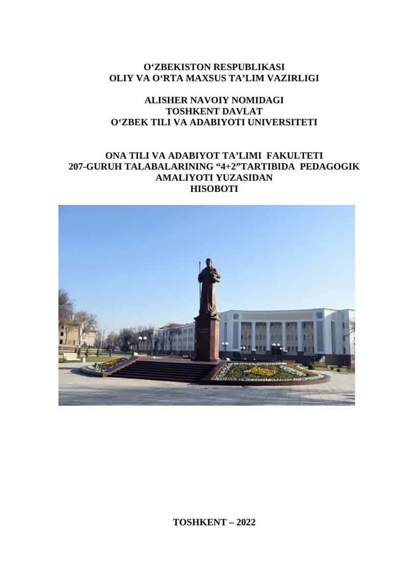 Toshkent davlat o‘zbek tili va adabiyoti universiteti Ona tili va adabiyot ta’limi fakulteti 207-GURUH TALABALARINING “4+2”TARTIBIDA PEDAGOGIK AMALIYOTI YUZASIDAN HISOBOTI