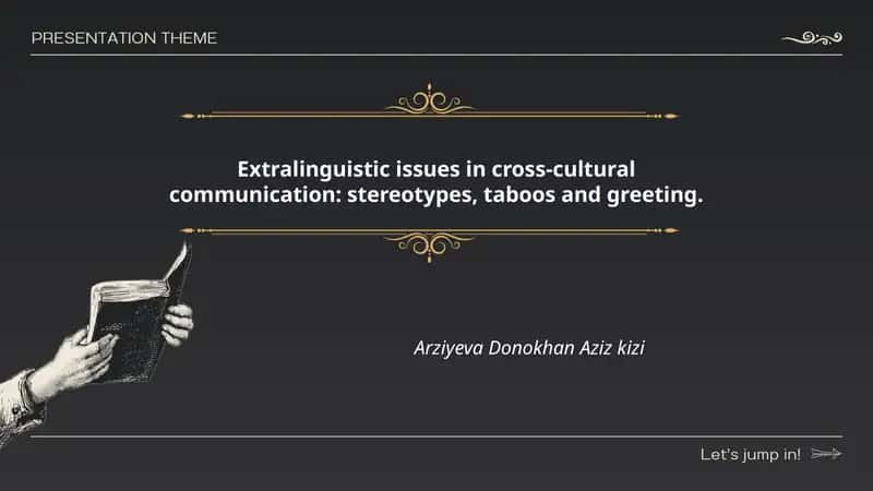 Extralinguistic issues in cross-cultural communication: stereotypes, taboos and greeting