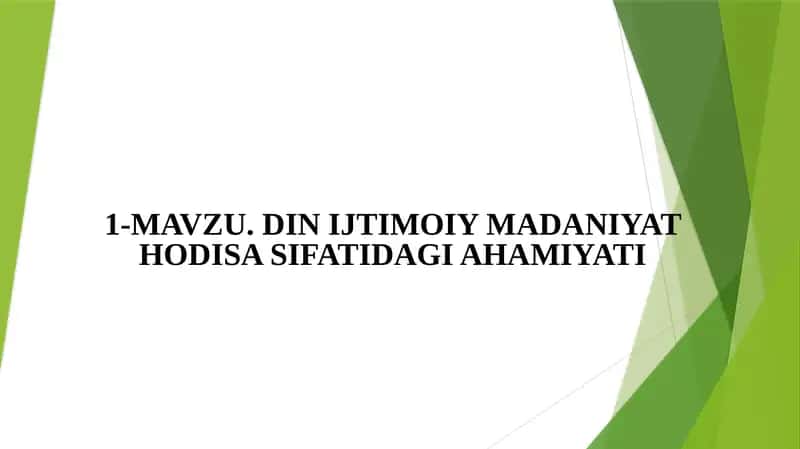 DIN IJTIMOIY MADANIYAT HODISA SIFATIDAGI AHAMIYATI