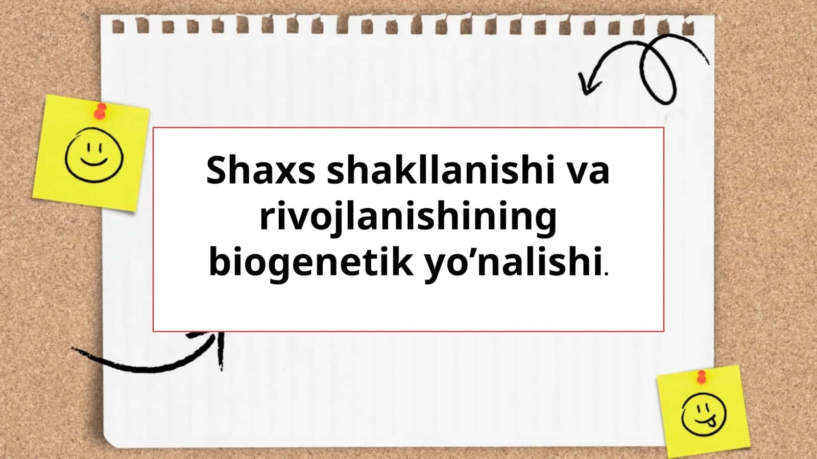 Shaxs shakllanishi va rivojlanishining biogenetik yo’nalishi