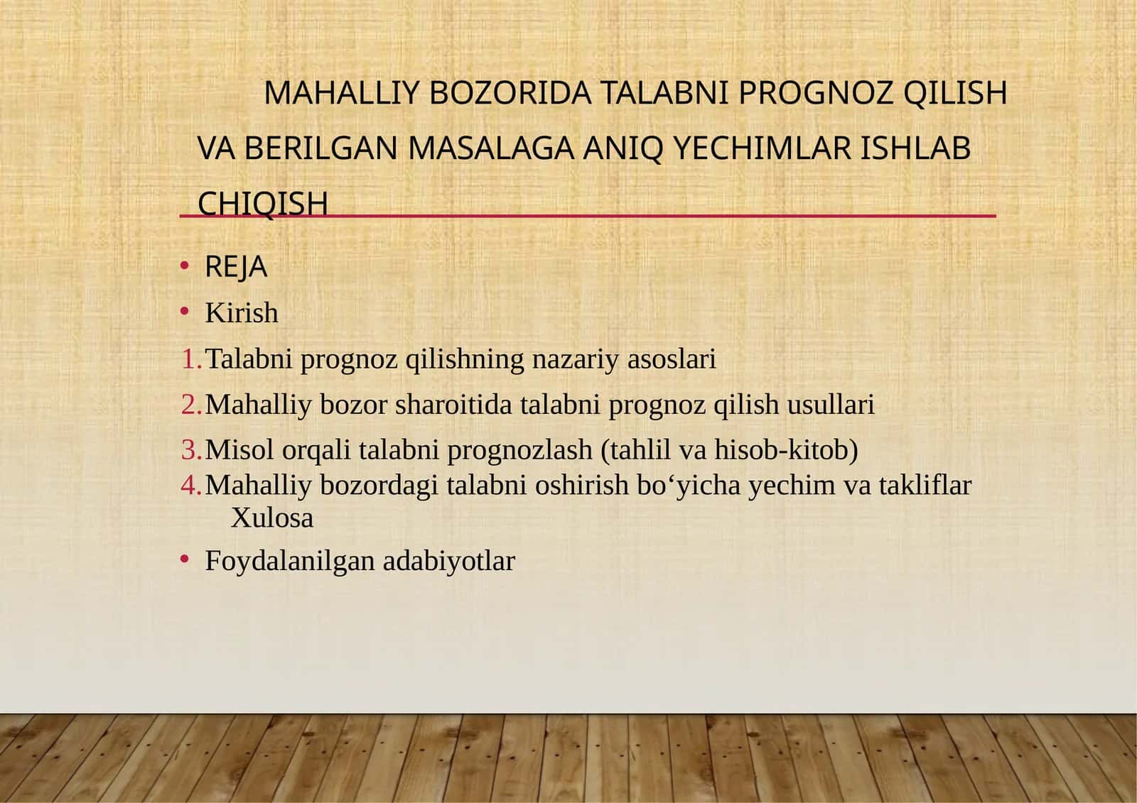 MAHALLIY BOZORIDA TALABNI PROGNOZ QILISH VA BERILGAN MASALAGA ANIQ YECHIMLAR ISHLAB CHIQISH