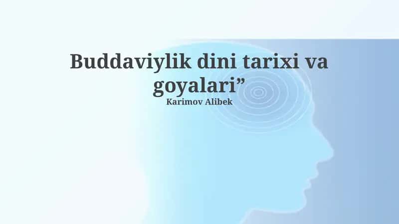 Buddaviylik dini tarixi va goyalari