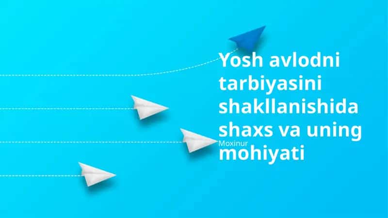Yosh Avlod Tarbiyasining Shakillanishi