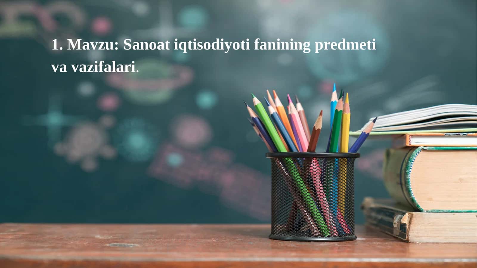 Sanoat iqtisodiyotifanining predmeti va vazifalari